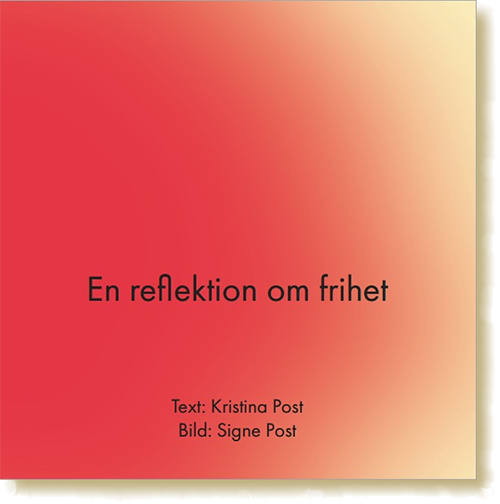 En reflektion om frihet