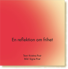 En reflektion om frihet