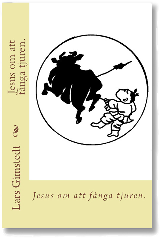 Jesus om att fånga tjuren.